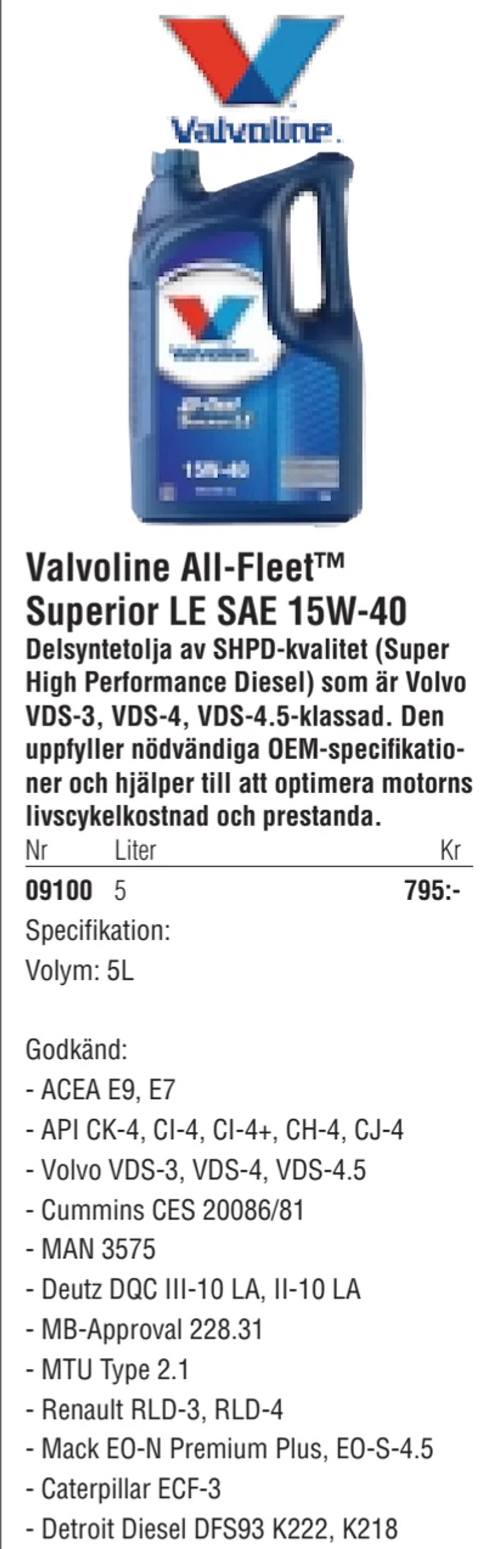 Erbjudanden på Valvoline All-Fleet™ Superior LE SAE 15W-40 från Erlandsons Brygga för 795 kr