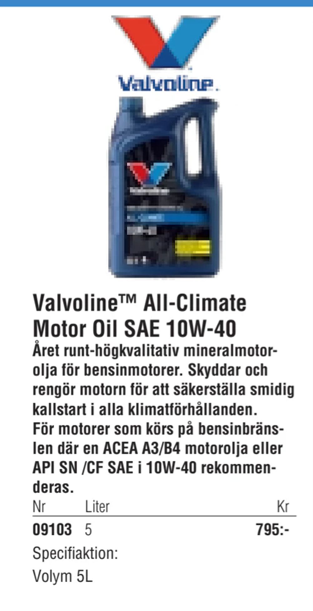 Erbjudanden på Valvoline™ All-Climate Motor Oil SAE 10W-40 från Erlandsons Brygga för 795 kr