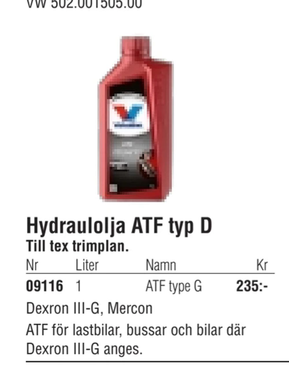 Erbjudanden på Hydraulolja ATF typ D från Erlandsons Brygga för 235 kr