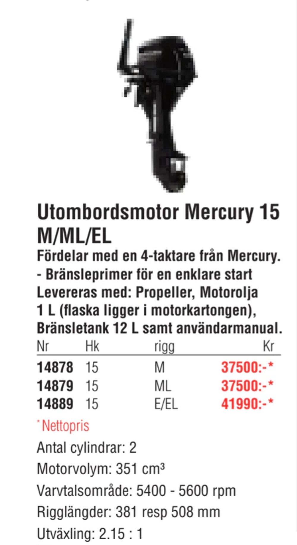 Erbjudanden på Utombordsmotor Mercury 15 M/ML/EL från Erlandsons Brygga för 37 500 kr
