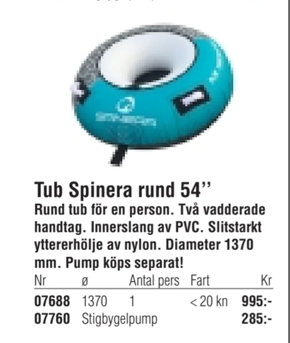 Erbjudanden på Tub Spinera rund 54’’ från Erlandsons Brygga för 995 kr