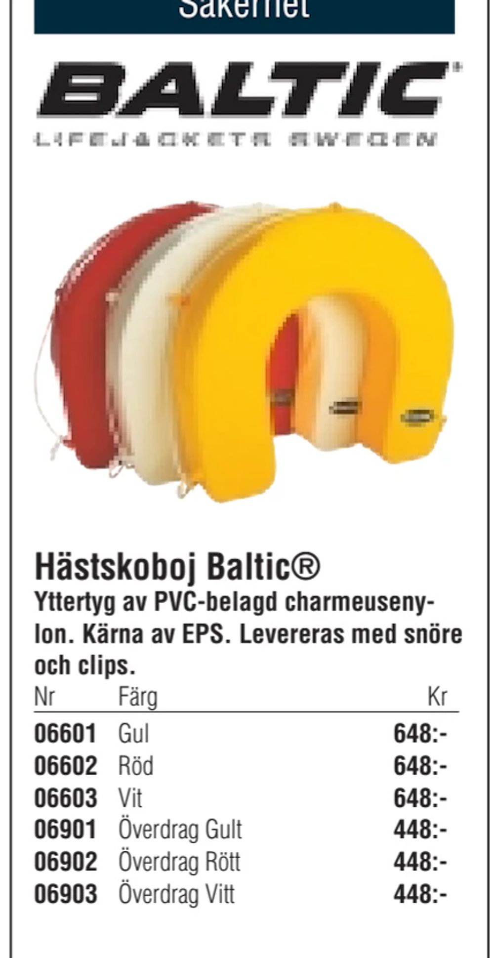 Erbjudanden på Hästskoboj Baltic® från Erlandsons Brygga för 448 kr