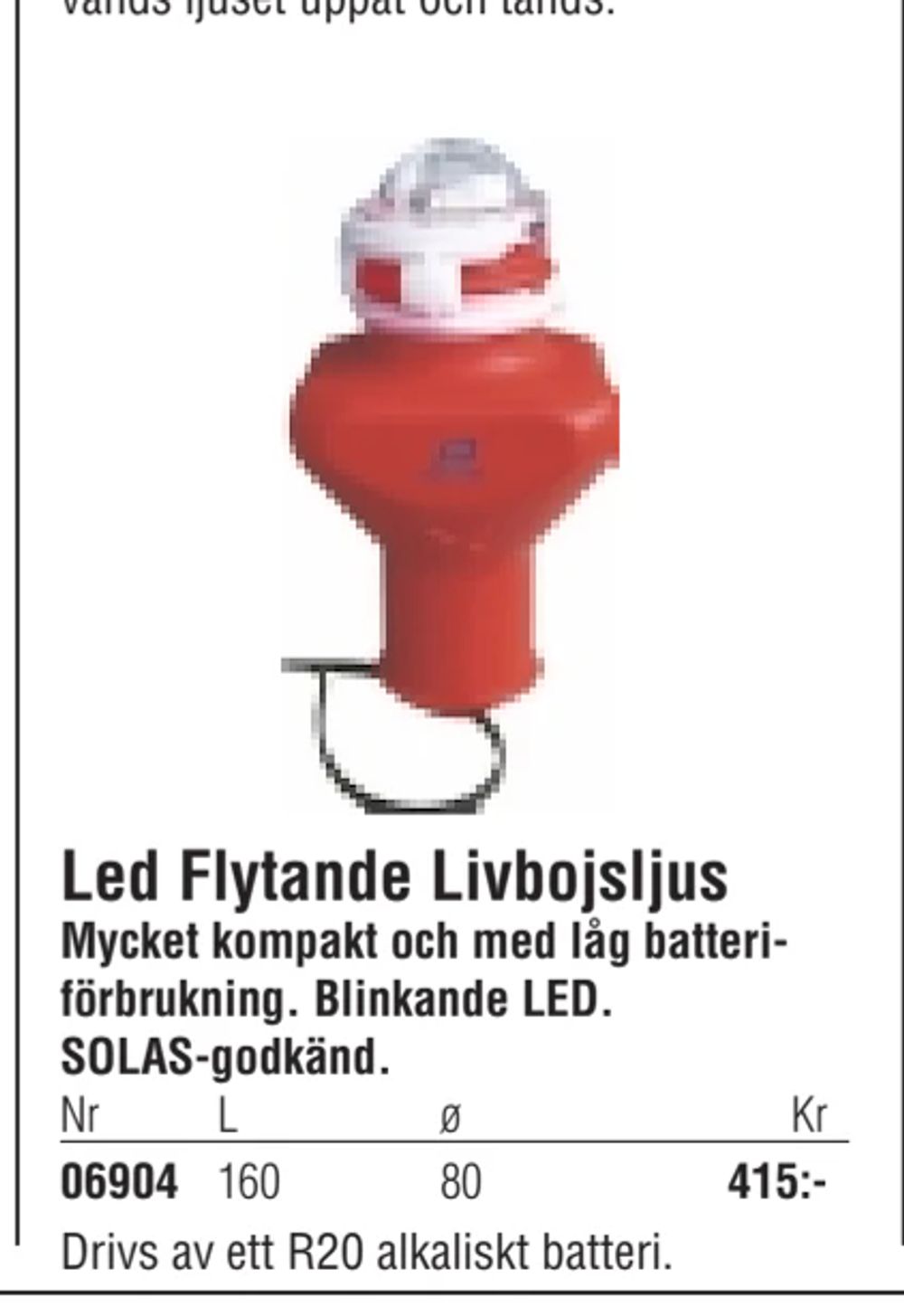 Erbjudanden på Led Flytande Livbojsljus från Erlandsons Brygga för 415 kr