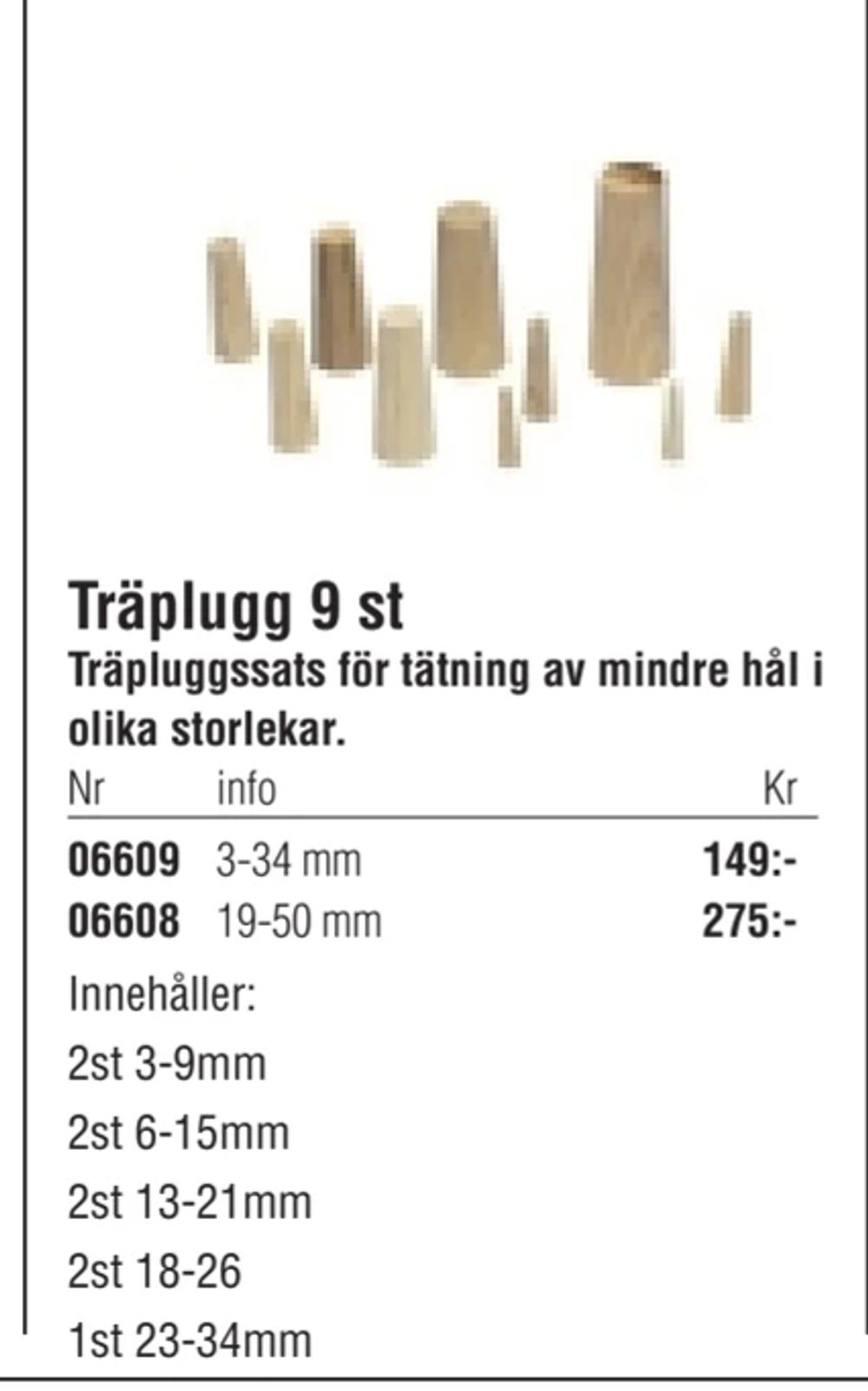 Erbjudanden på Träplugg 9 st från Erlandsons Brygga för 149 kr