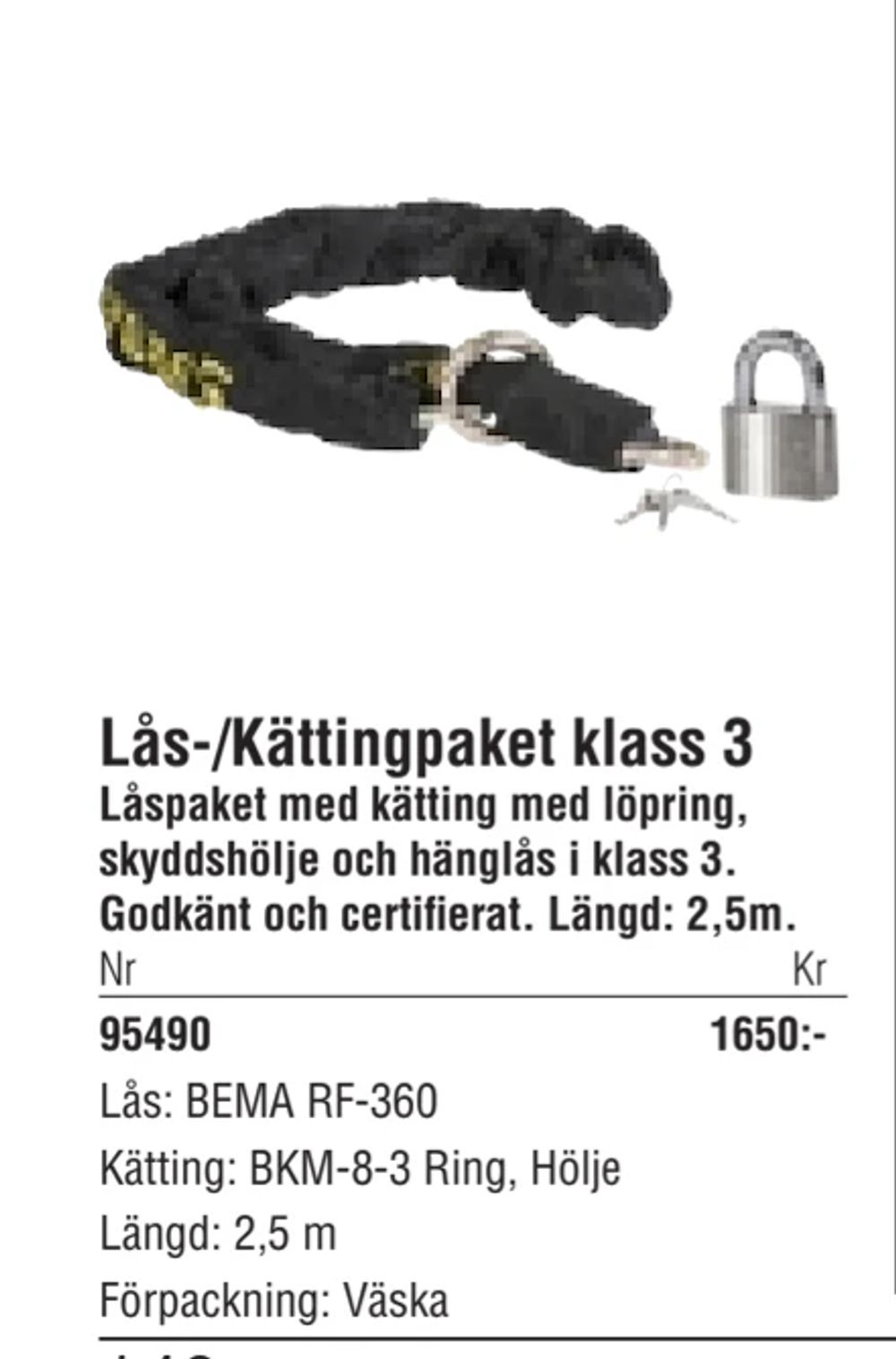 Erbjudanden på Lås-/Kättingpaket klass 3 från Erlandsons Brygga för 1 650 kr