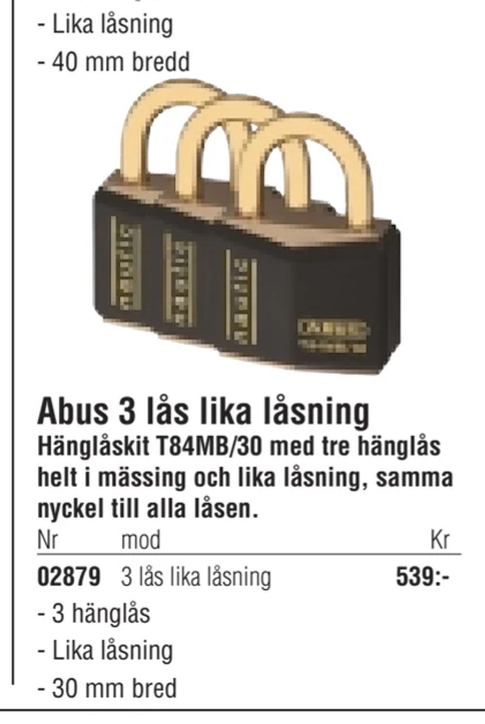 Erbjudanden på Abus 3 lås lika låsning från Erlandsons Brygga för 539 kr