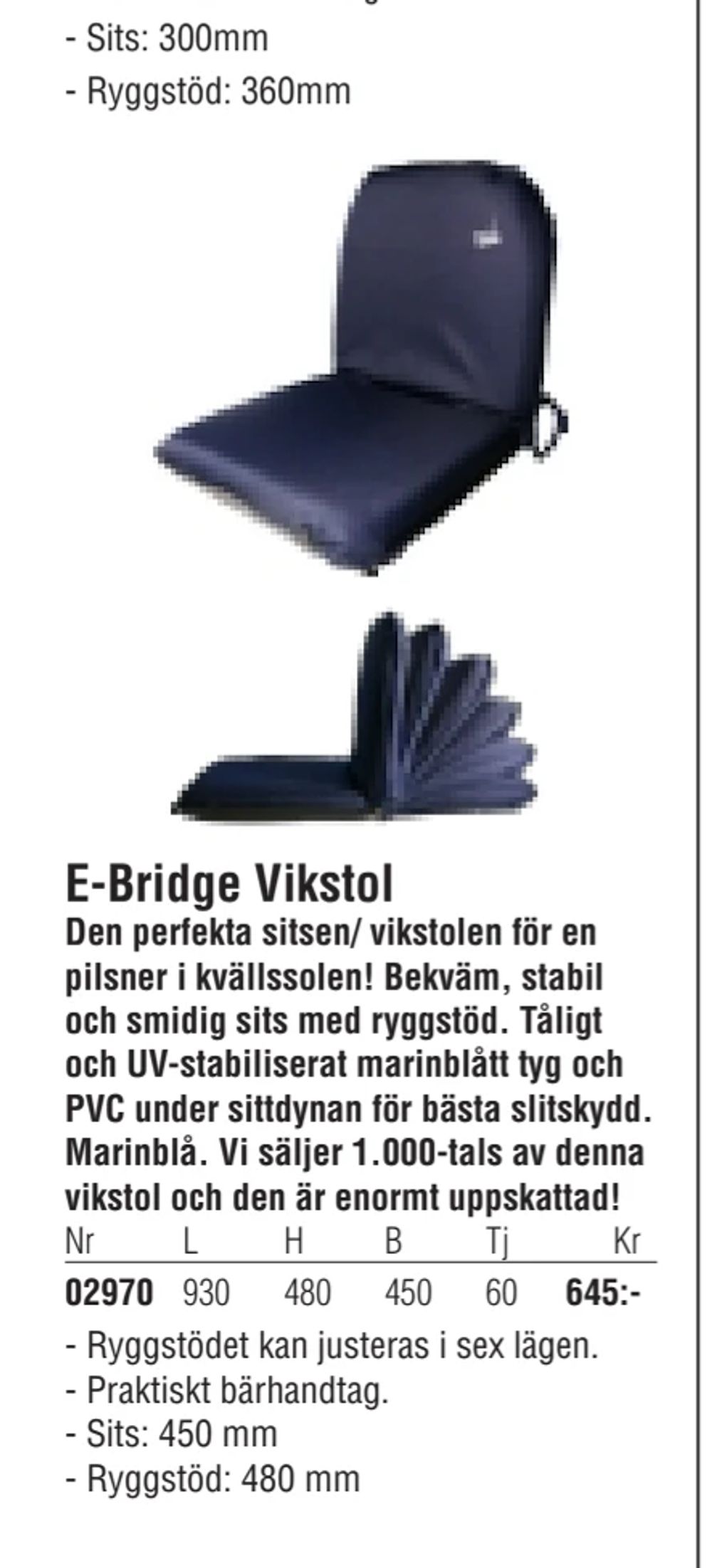 Erbjudanden på E-Bridge Vikstol från Erlandsons Brygga för 645 kr