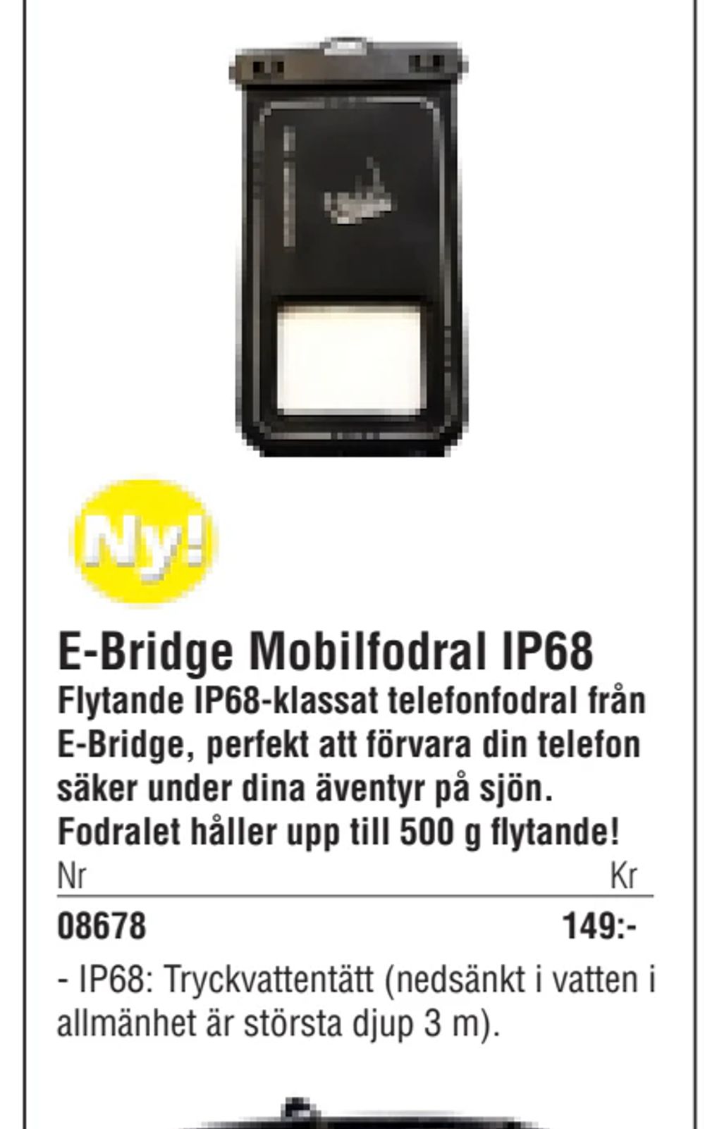 Erbjudanden på E-Bridge Mobilfodral IP68 från Erlandsons Brygga för 149 kr