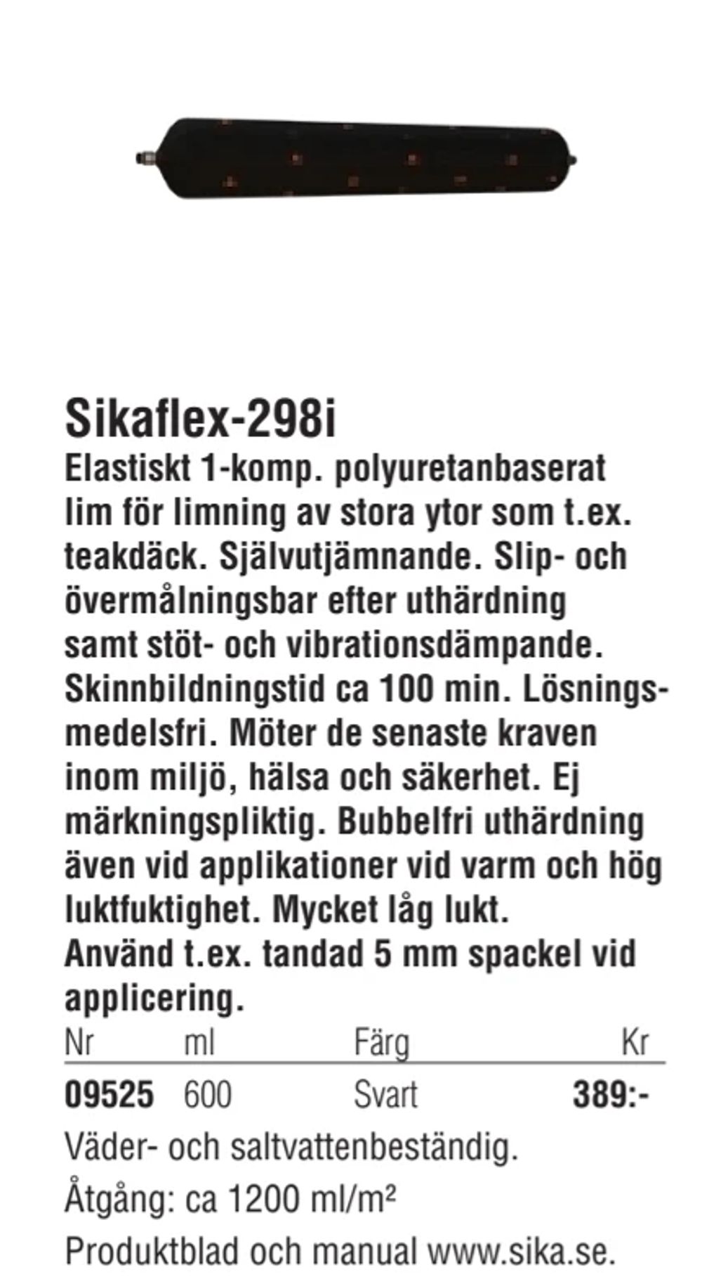 Erbjudanden på Sikaflex-298i från Erlandsons Brygga för 389 kr
