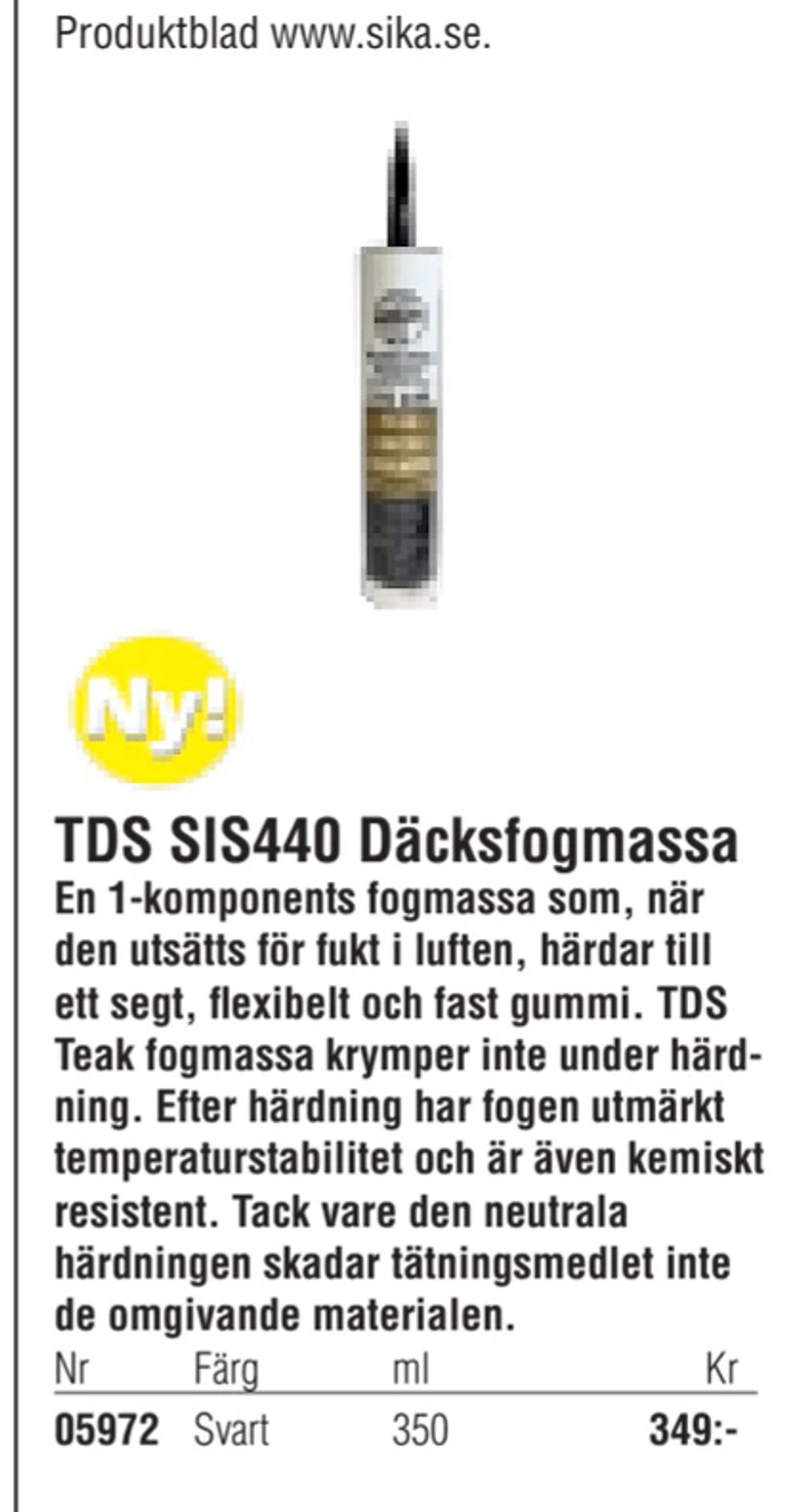 Erbjudanden på TDS SIS440 Däcksfogmassa från Erlandsons Brygga för 349 kr