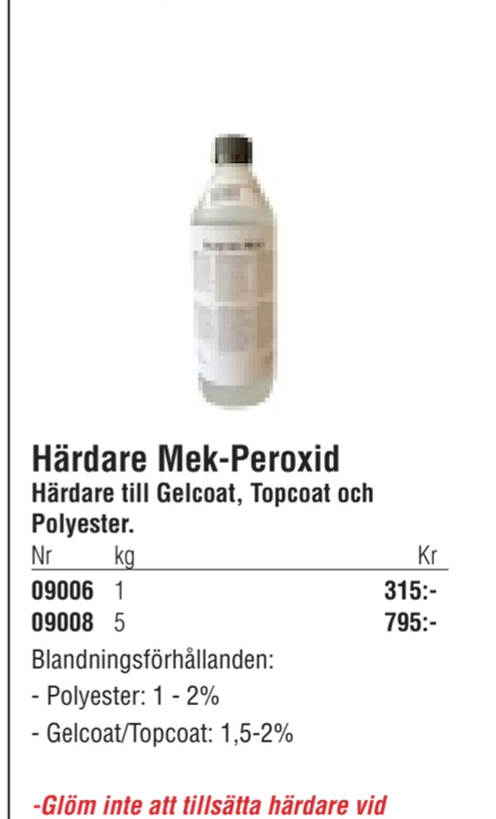 Erbjudanden på Härdare Mek-Peroxid från Erlandsons Brygga för 315 kr
