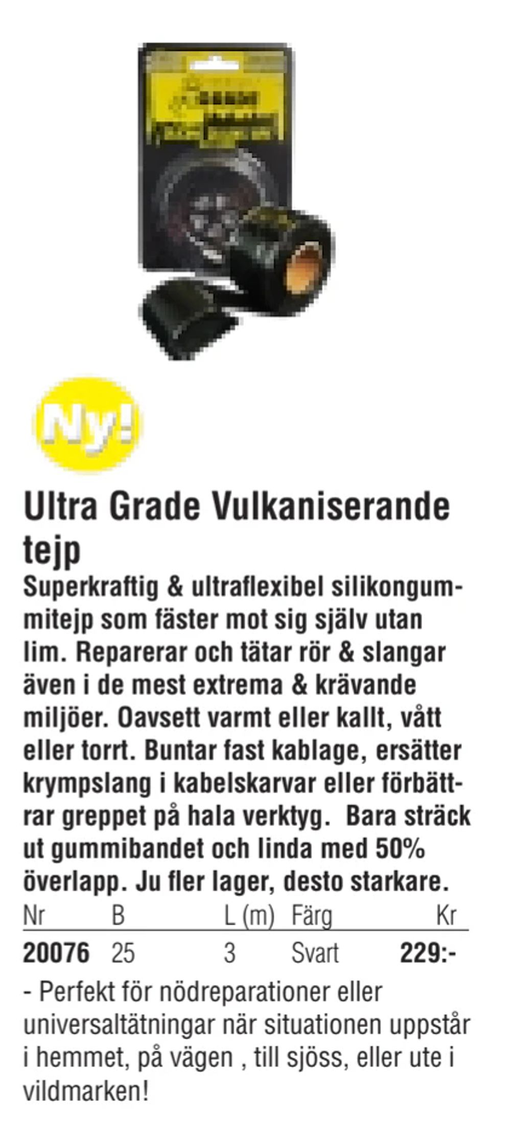 Erbjudanden på Ultra Grade Vulkaniserande tejp från Erlandsons Brygga för 229 kr