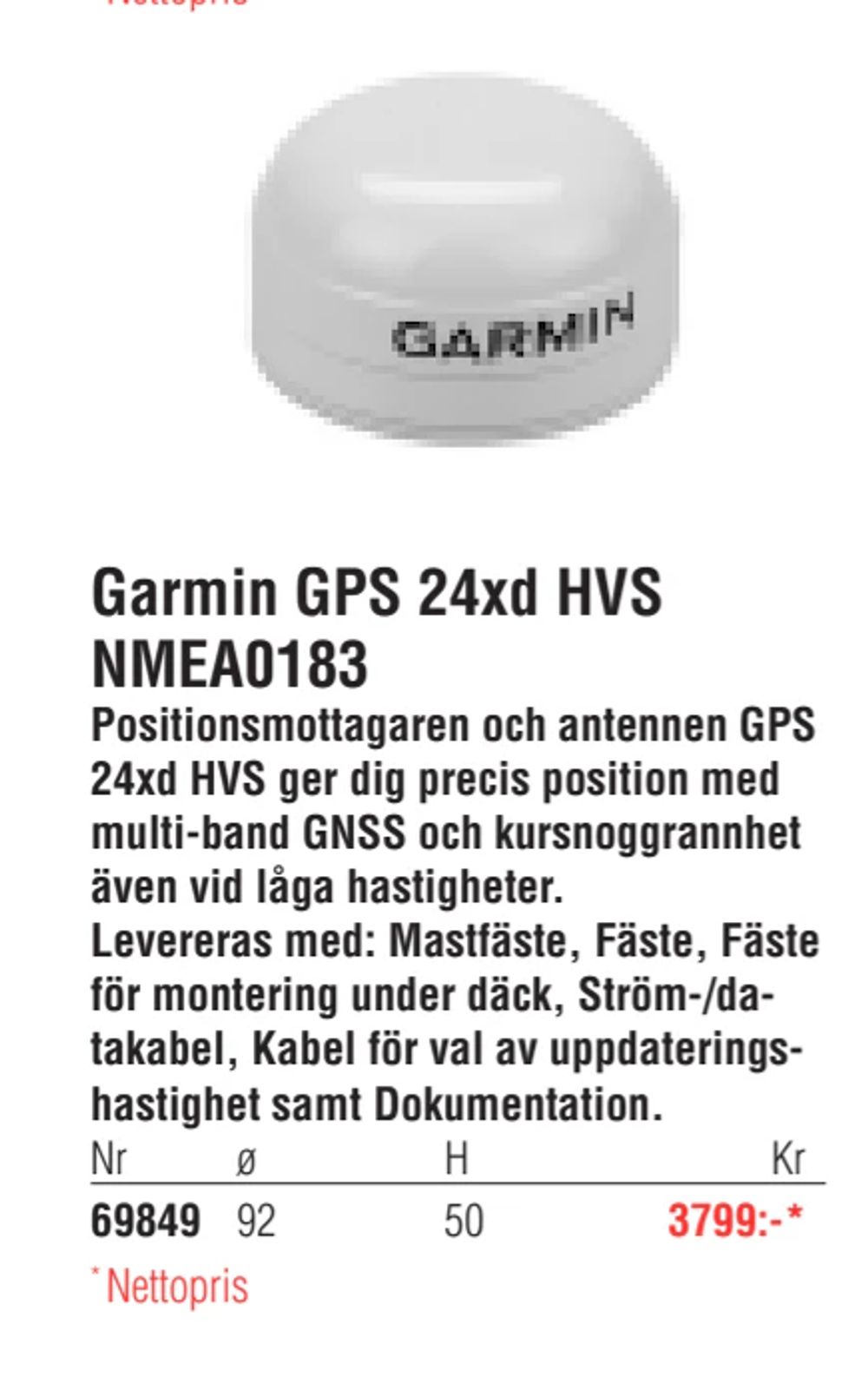 Erbjudanden på Garmin GPS 24xd HVS NMEA0183 från Erlandsons Brygga för 3 799 kr