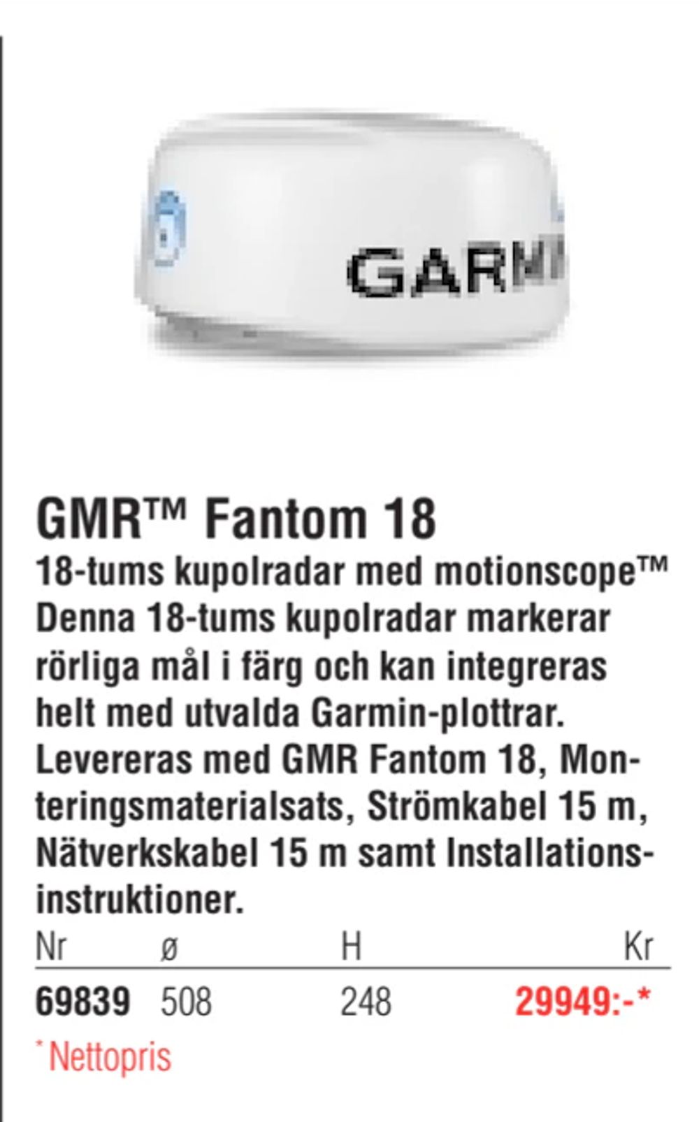 Erbjudanden på GMR™ Fantom 18 från Erlandsons Brygga för 29 949 kr