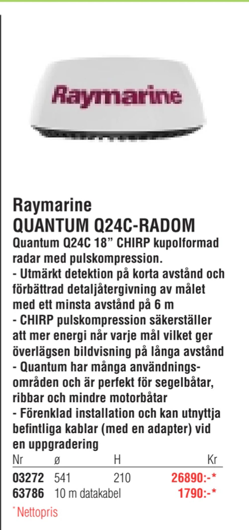 Erbjudanden på Raymarine QUANTUM Q24C-RADOM från Erlandsons Brygga för 1 790 kr