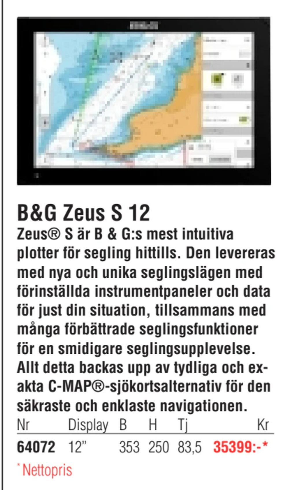 Erbjudanden på B&G Zeus S 12 från Erlandsons Brygga för 35 399 kr
