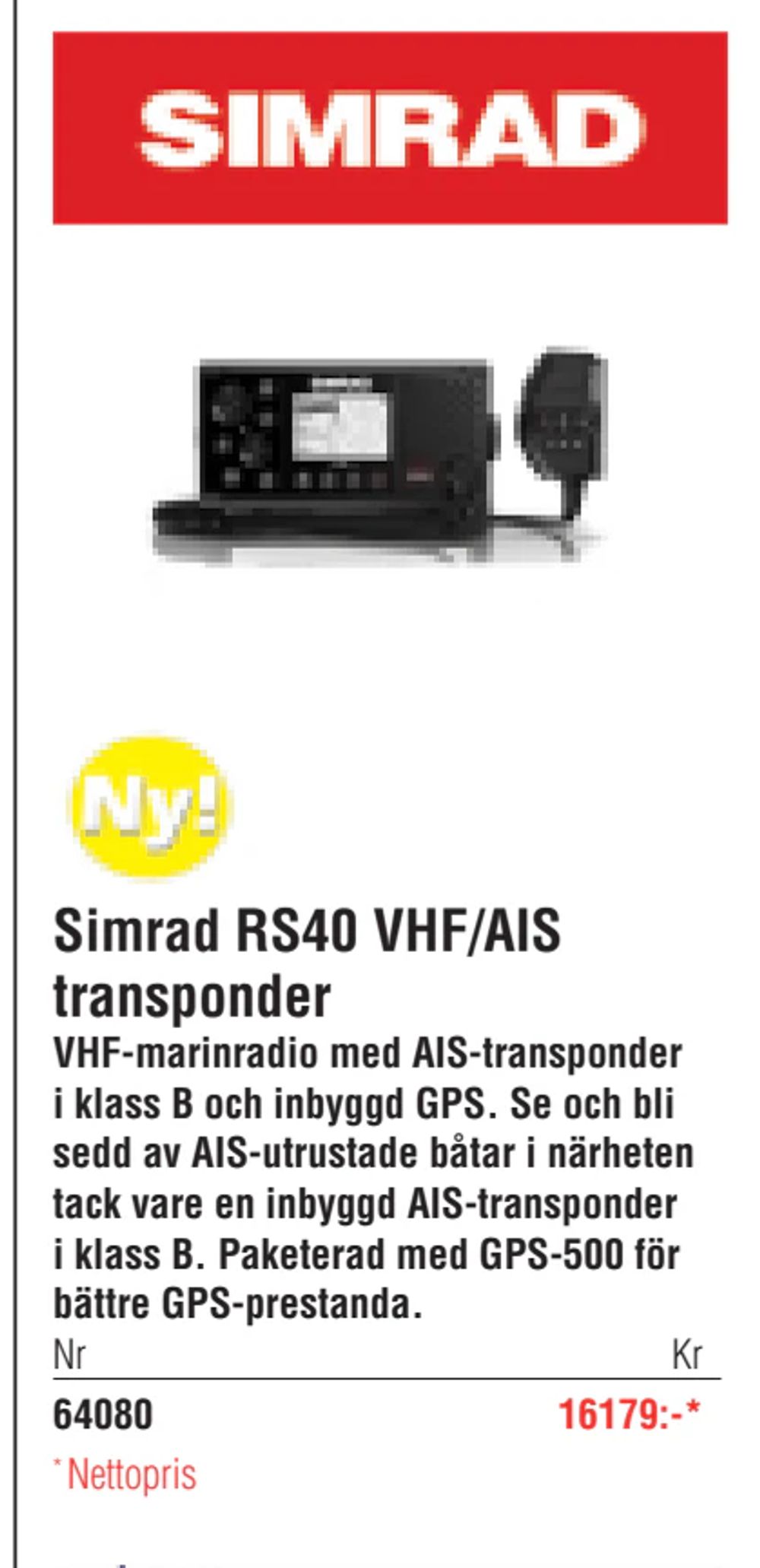 Erbjudanden på Simrad RS40 VHF/AIS transponder från Erlandsons Brygga för 16 179 kr
