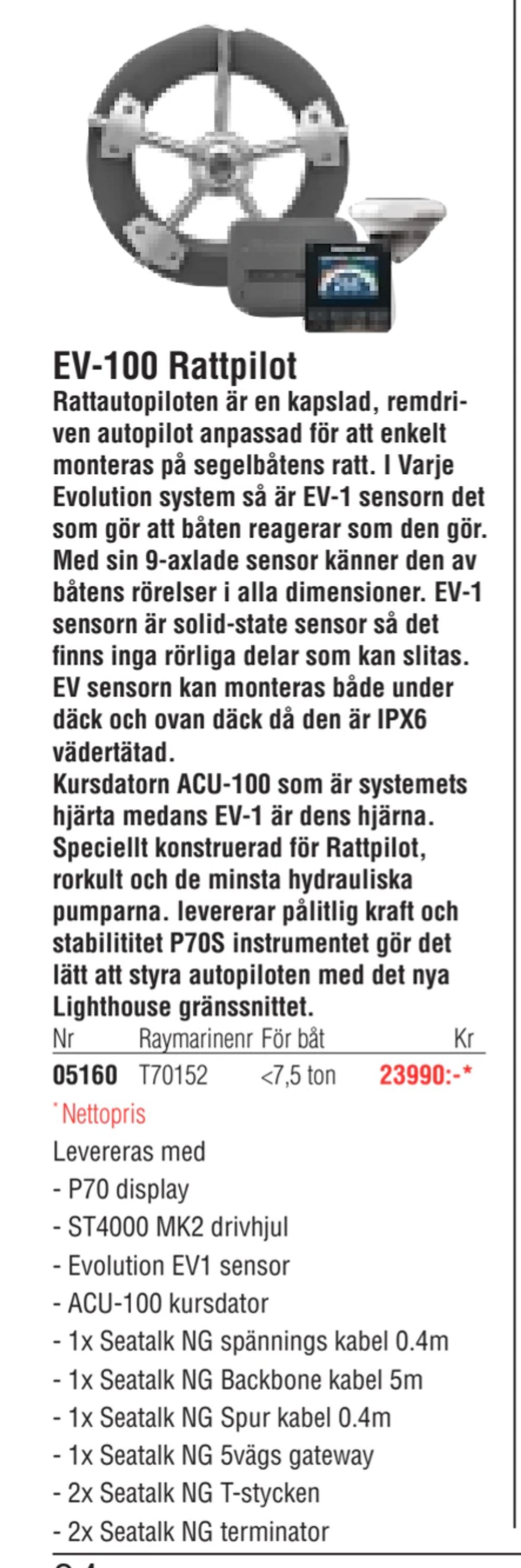 Erbjudanden på EV-100 Rattpilot från Erlandsons Brygga för 23 990 kr