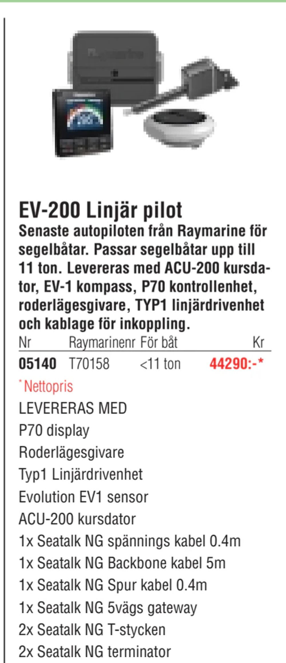 Erbjudanden på EV-200 Linjär pilot från Erlandsons Brygga för 44 290 kr