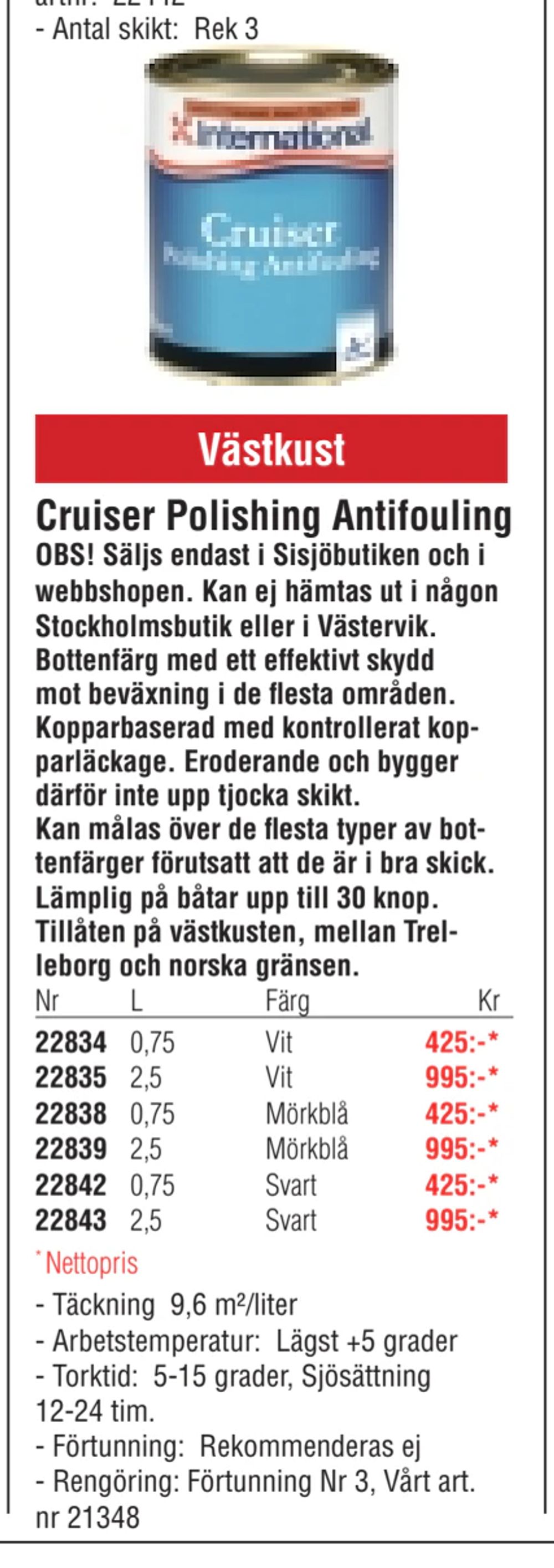 Erbjudanden på Cruiser Polishing Antifouling från Erlandsons Brygga för 425 kr