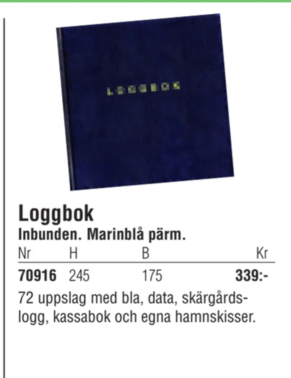 Erbjudanden på Loggbok från Erlandsons Brygga för 339 kr