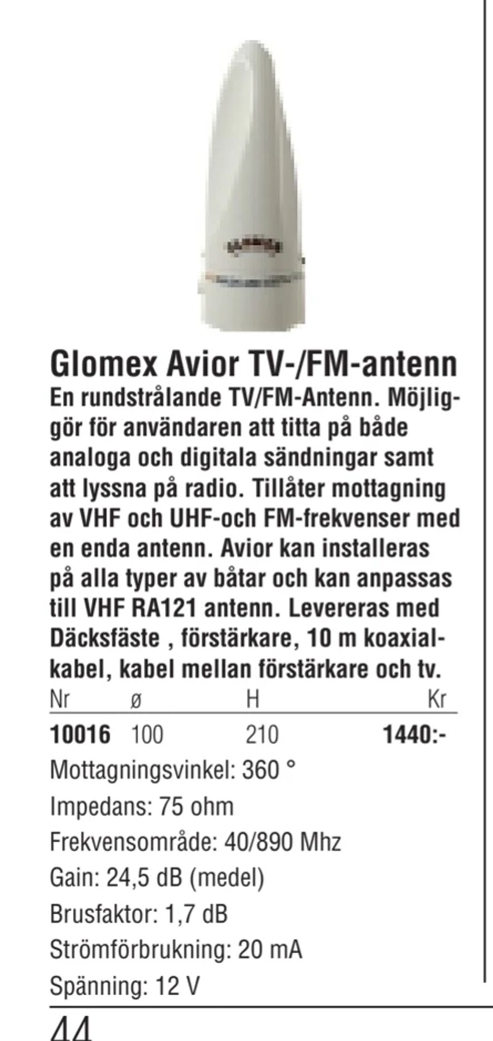 Erbjudanden på Glomex Avior TV-/FM-antenn från Erlandsons Brygga för 1 440 kr