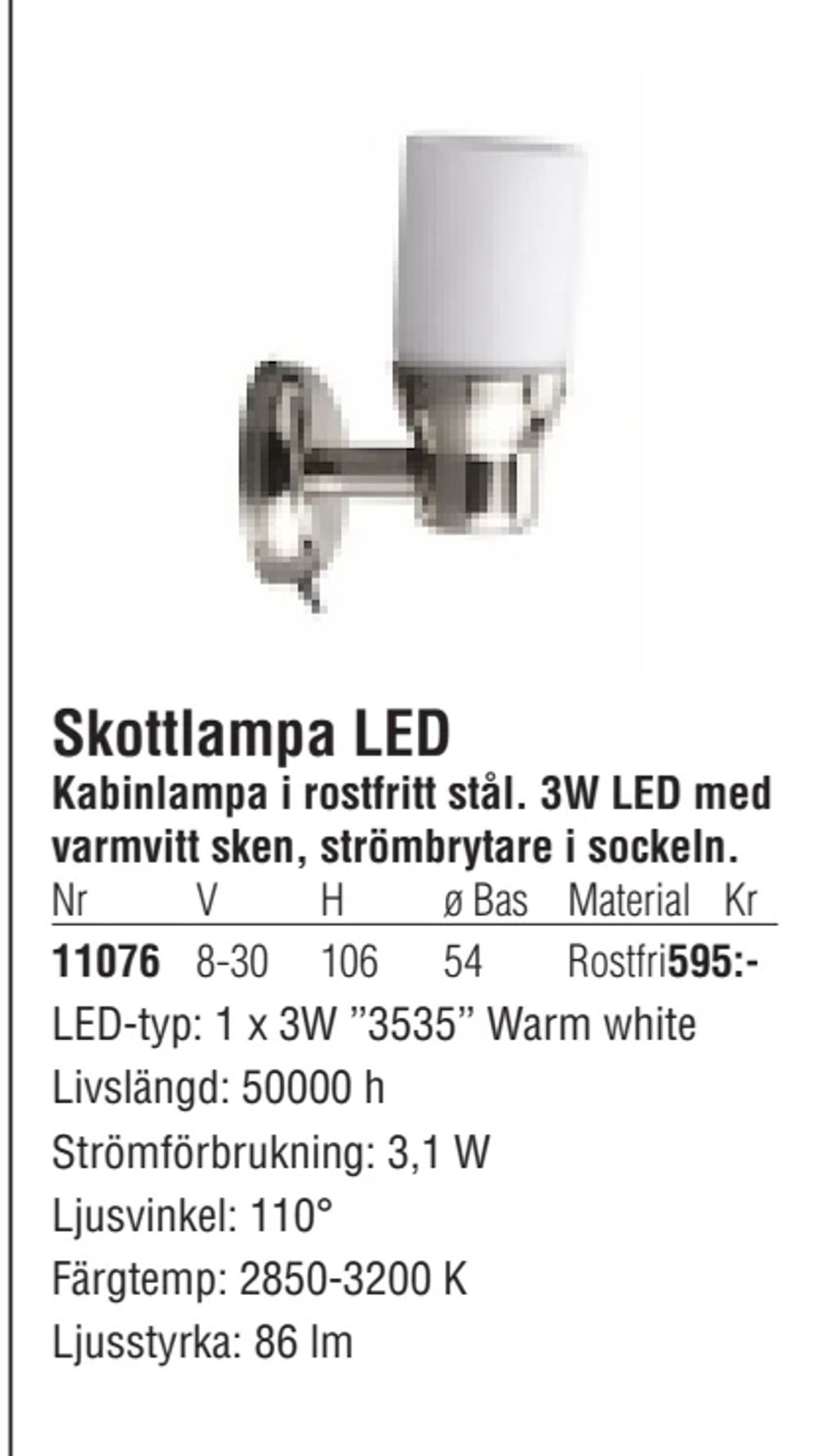 Erbjudanden på Skottlampa LED från Erlandsons Brygga för 595 kr