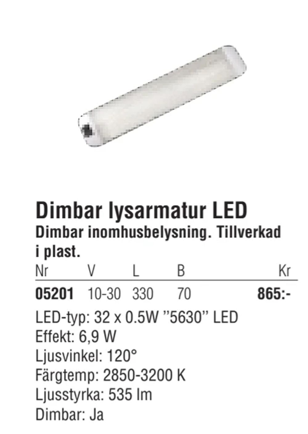 Erbjudanden på Dimbar lysarmatur LED från Erlandsons Brygga för 865 kr