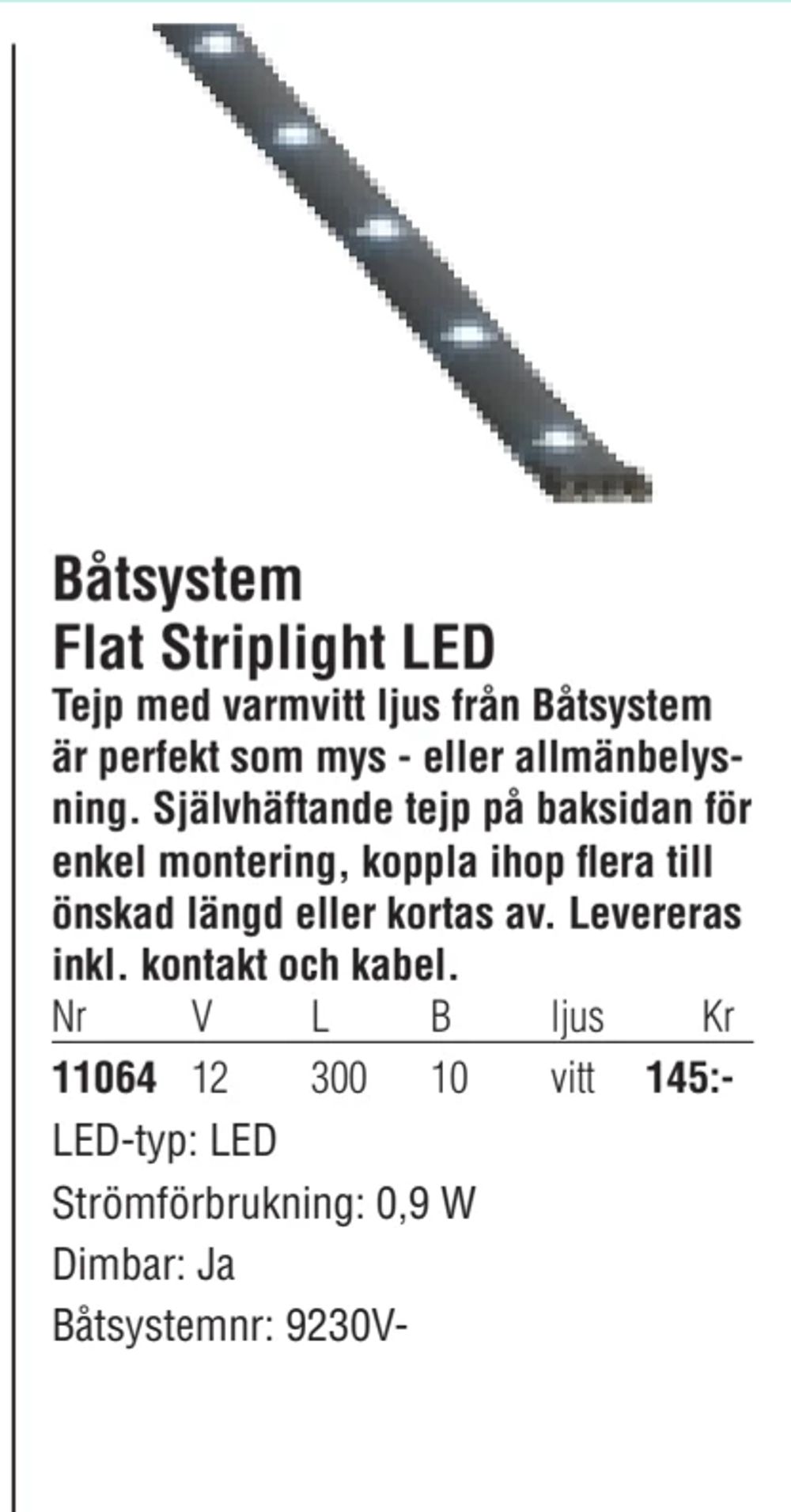 Erbjudanden på Båtsystem Flat Striplight LED från Erlandsons Brygga för 145 kr