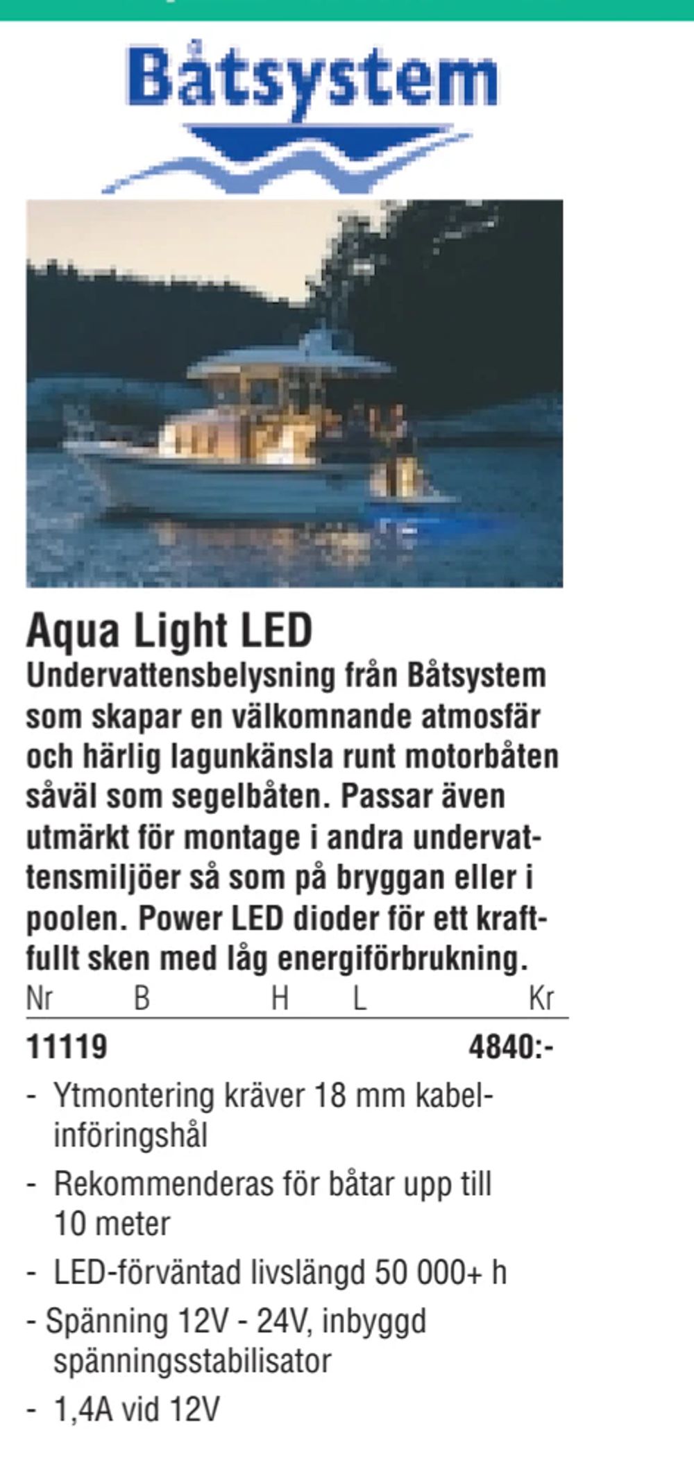 Erbjudanden på Aqua Light LED från Erlandsons Brygga för 4 840 kr