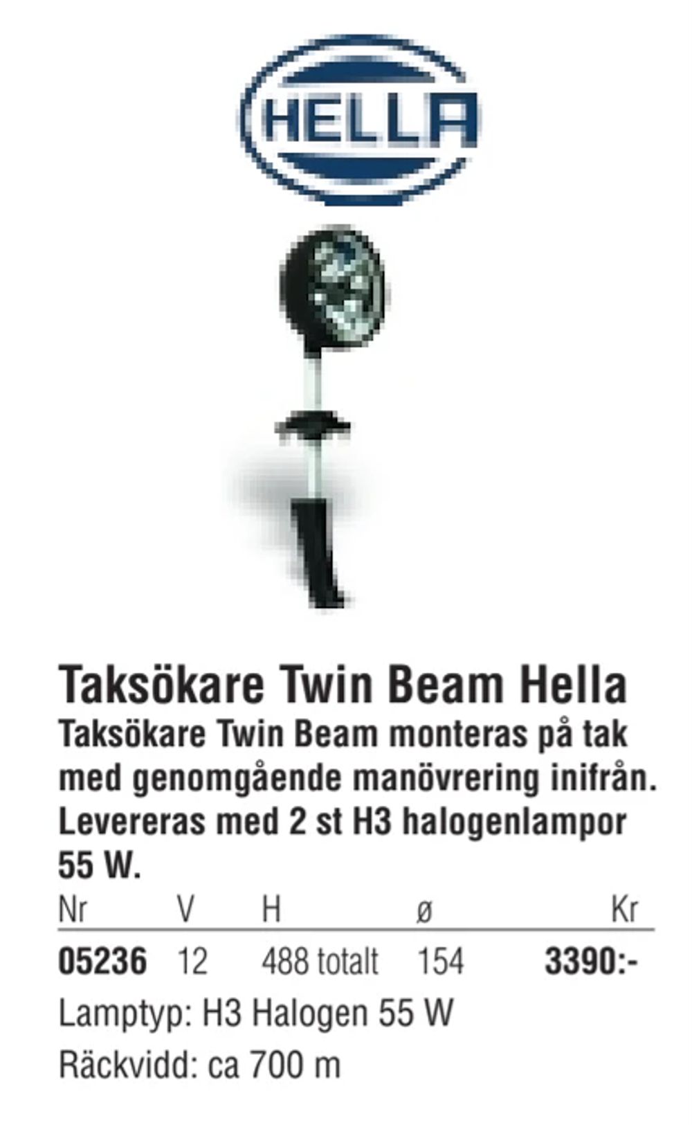 Erbjudanden på Taksökare Twin Beam Hella från Erlandsons Brygga för 3 390 kr
