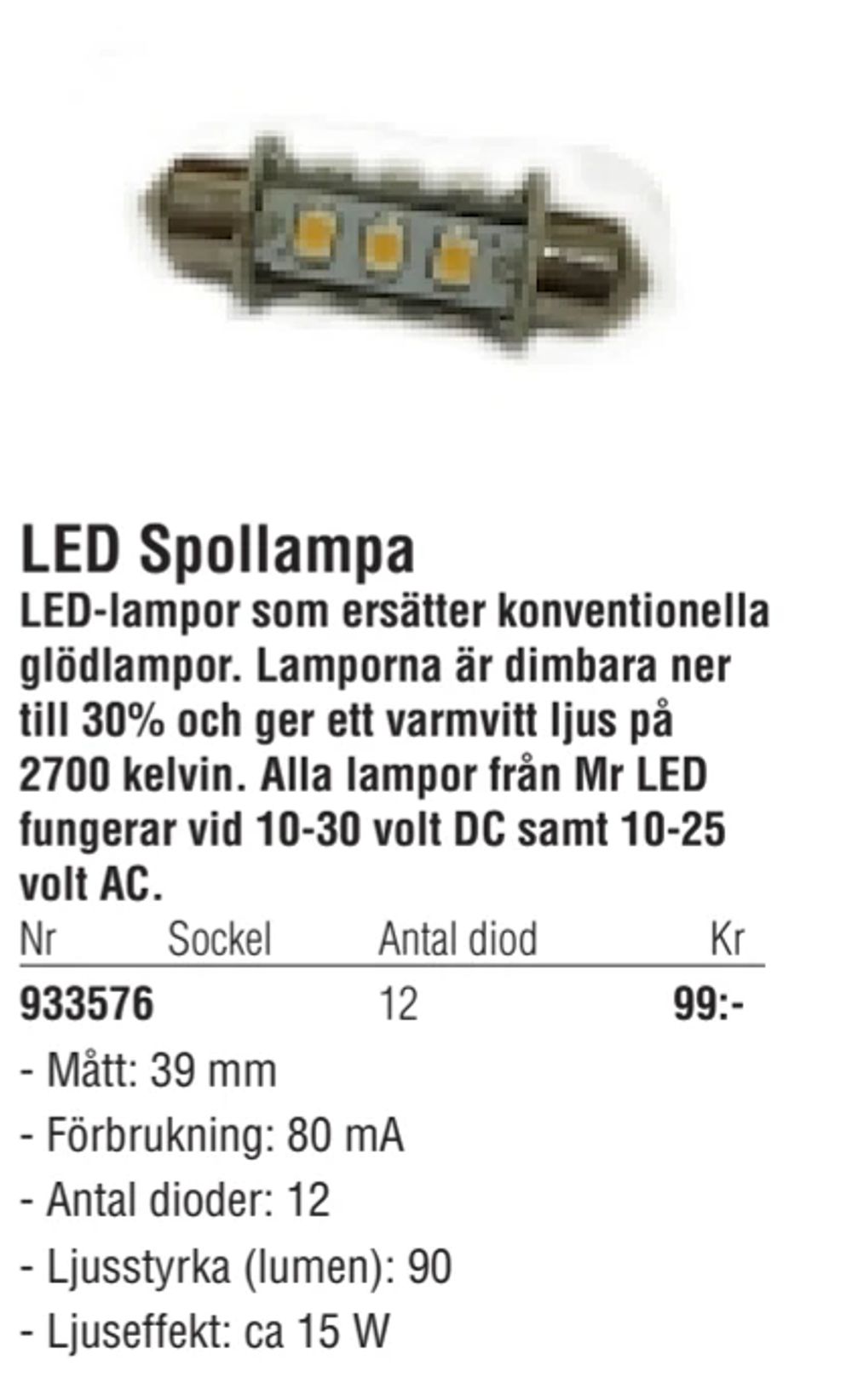 Erbjudanden på LED Spollampa från Erlandsons Brygga för 99 kr