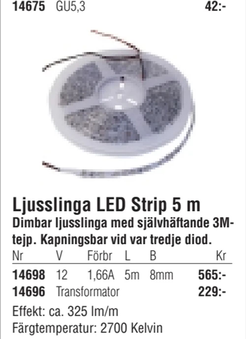Erbjudanden på Ljusslinga LED Strip 5 m från Erlandsons Brygga för 229 kr