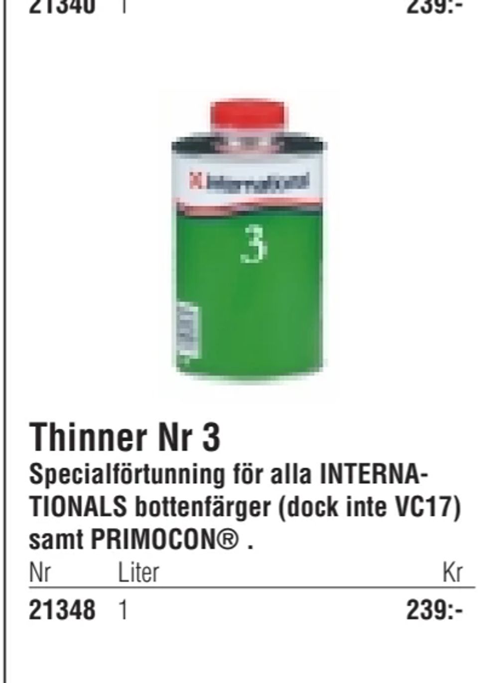 Erbjudanden på Thinner Nr 3 från Erlandsons Brygga för 239 kr