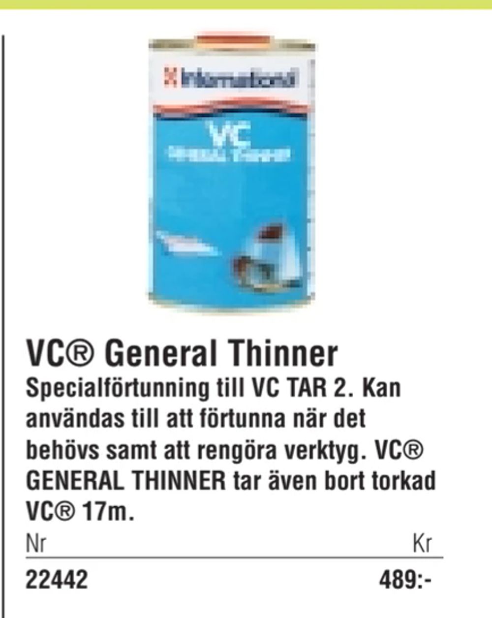 Erbjudanden på VC® General Thinner från Erlandsons Brygga för 489 kr