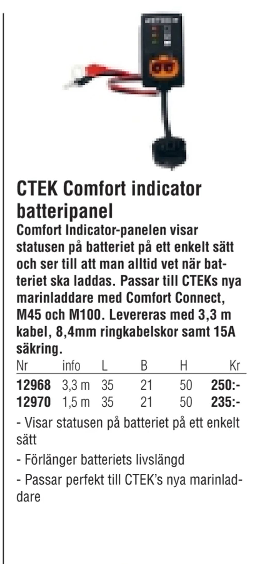 Erbjudanden på CTEK Comfort indicator batteripanel från Erlandsons Brygga för 235 kr