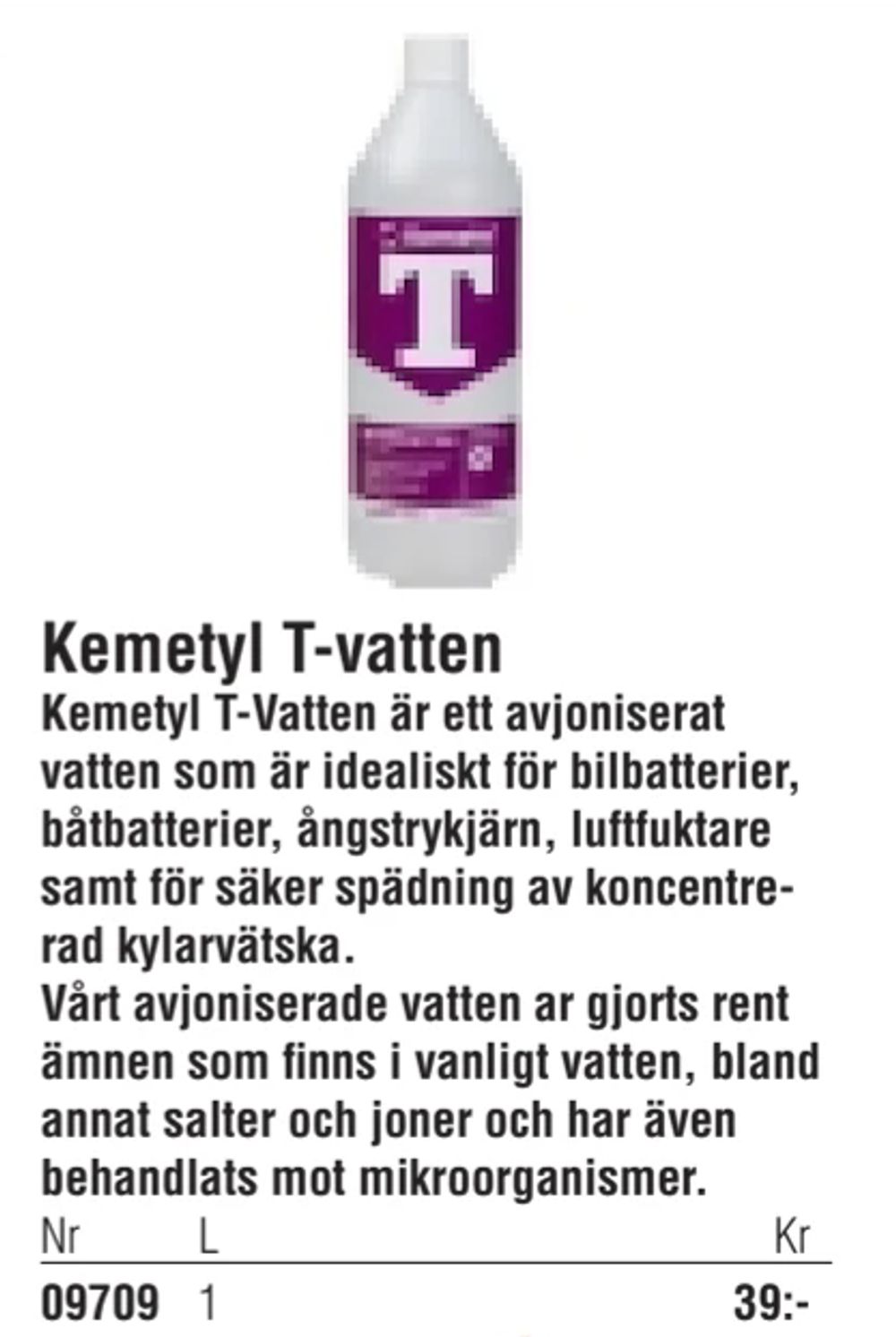 Erbjudanden på Kemetyl T-vatten från Erlandsons Brygga för 39 kr