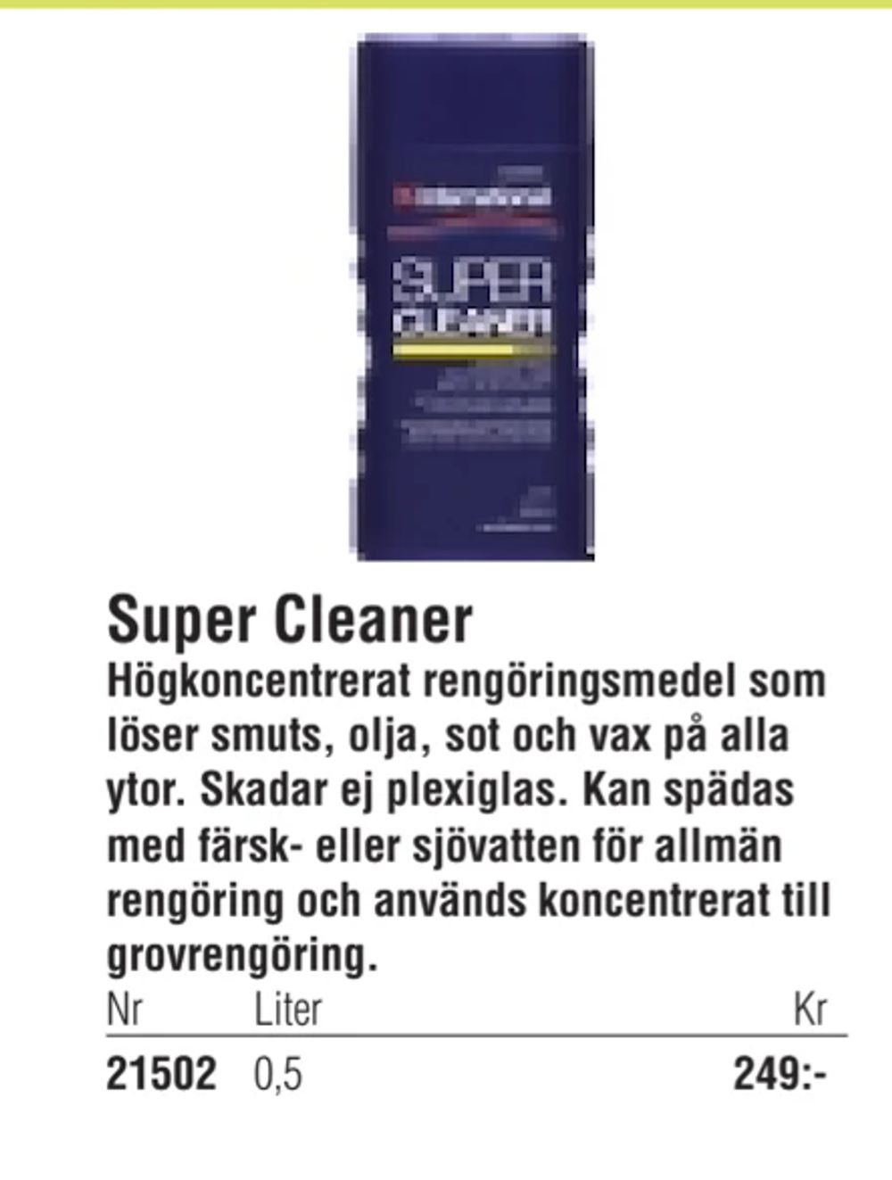 Erbjudanden på Super Cleaner från Erlandsons Brygga för 249 kr