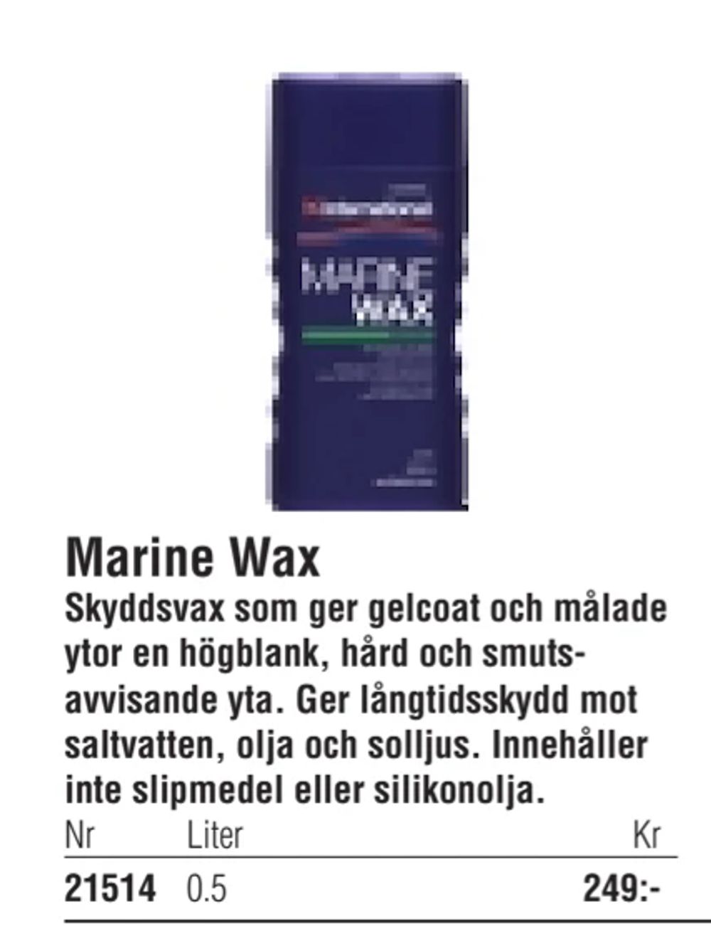 Erbjudanden på Marine Wax från Erlandsons Brygga för 249 kr