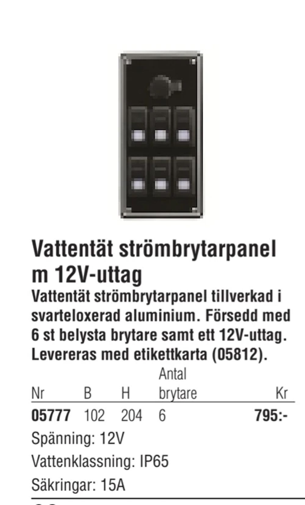 Erbjudanden på Vattentät strömbrytarpanel m 12V-uttag från Erlandsons Brygga för 795 kr