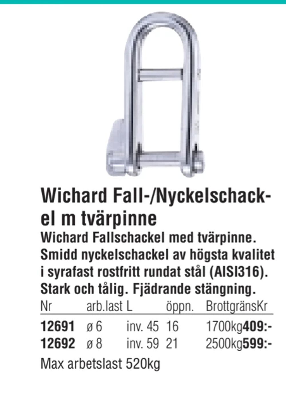 Erbjudanden på Wichard Fall-/Nyckelschackel m tvärpinne från Erlandsons Brygga för 409 kr