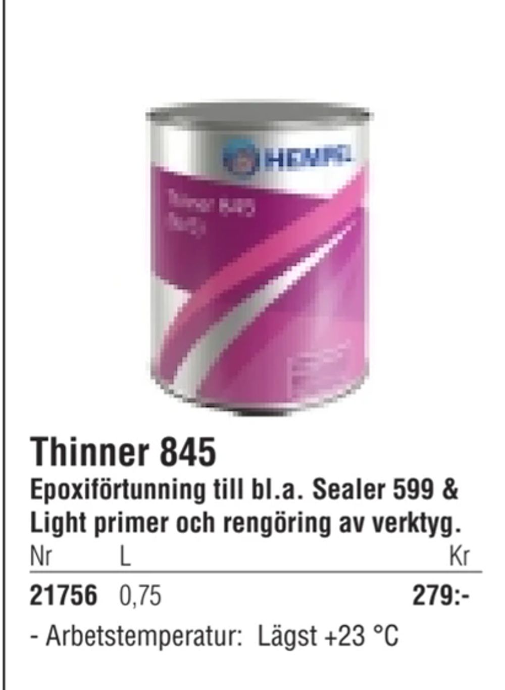 Erbjudanden på Thinner 845 från Erlandsons Brygga för 279 kr