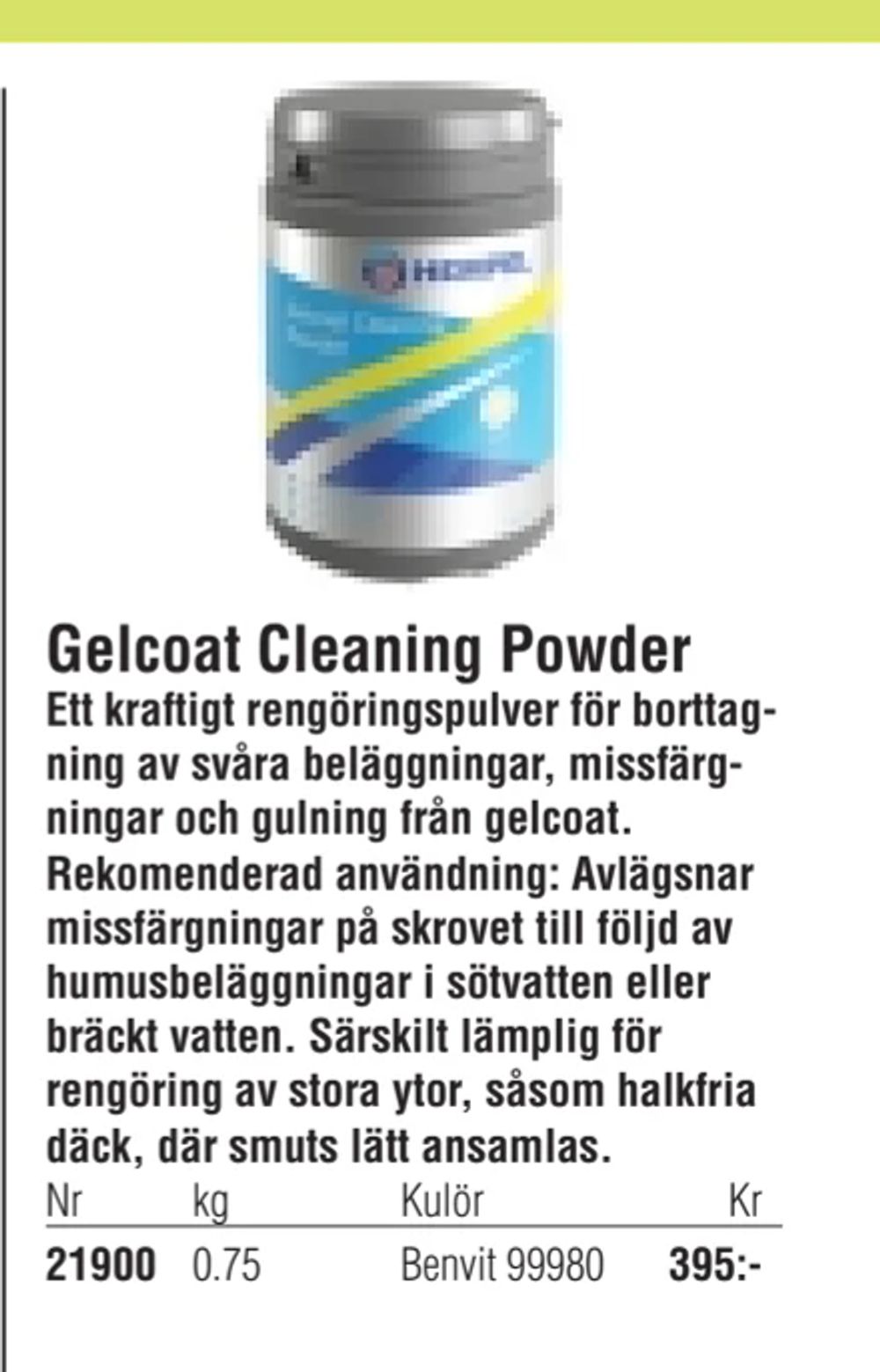 Erbjudanden på Gelcoat Cleaning Powder från Erlandsons Brygga för 395 kr