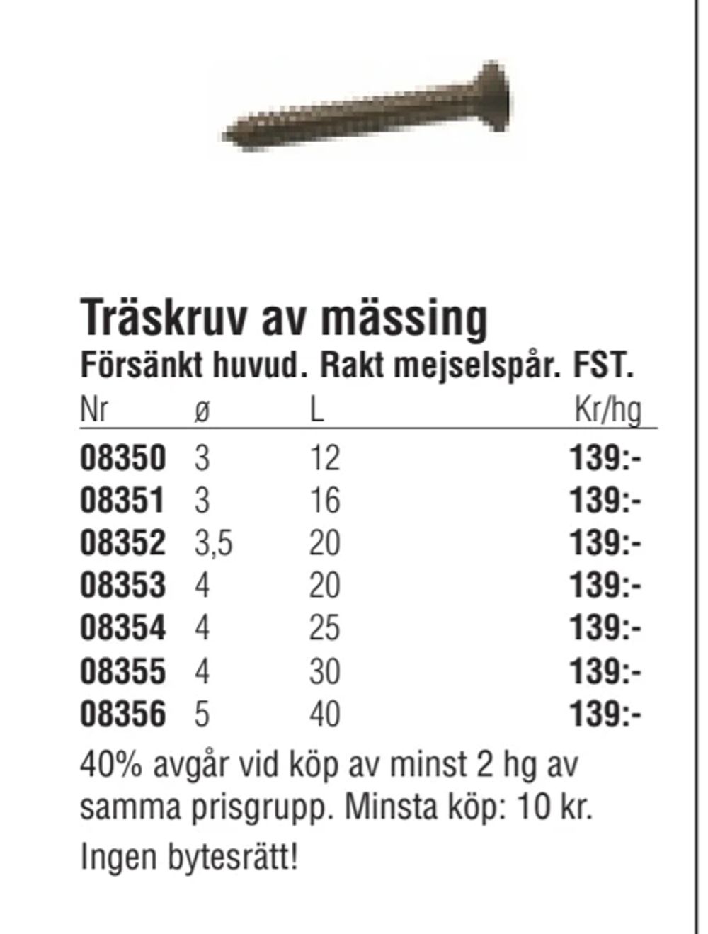 Erbjudanden på Träskruv av mässing från Erlandsons Brygga för 139 kr