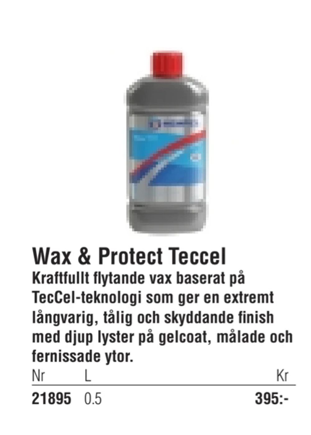 Erbjudanden på Wax & Protect Teccel från Erlandsons Brygga för 395 kr