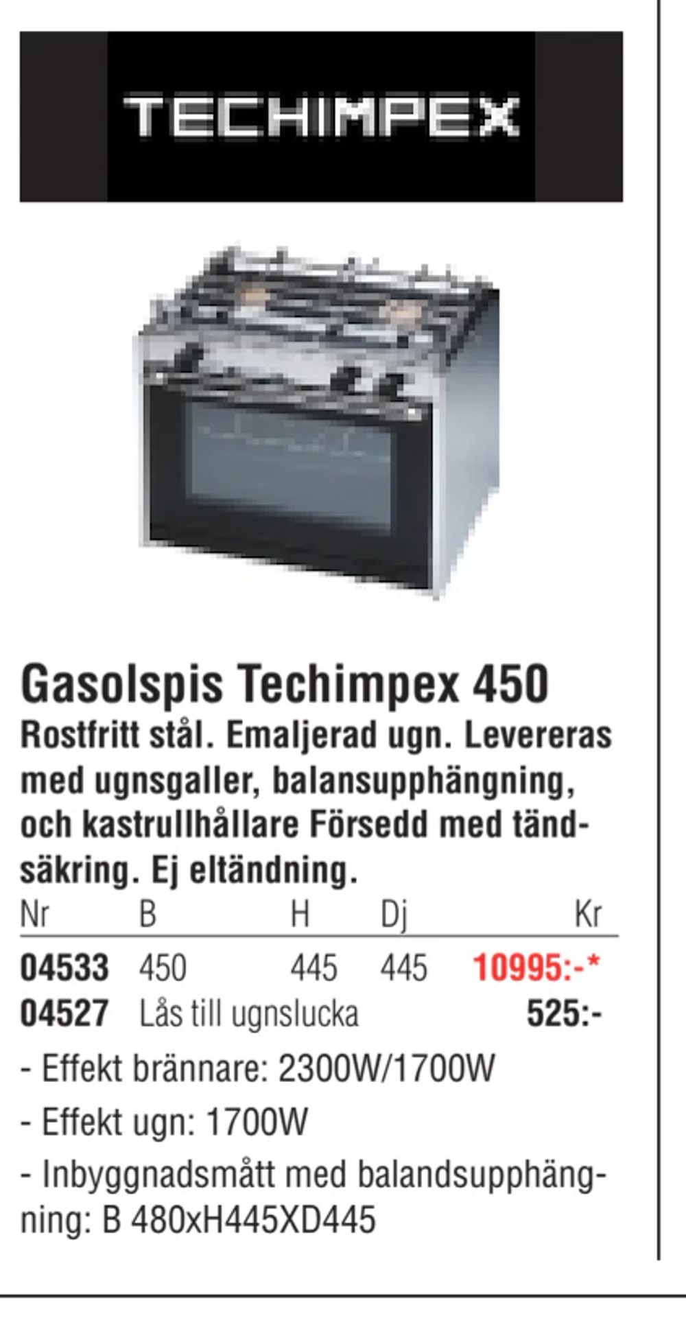 Erbjudanden på Gasolspis Techimpex 450 från Erlandsons Brygga för 10 995 kr