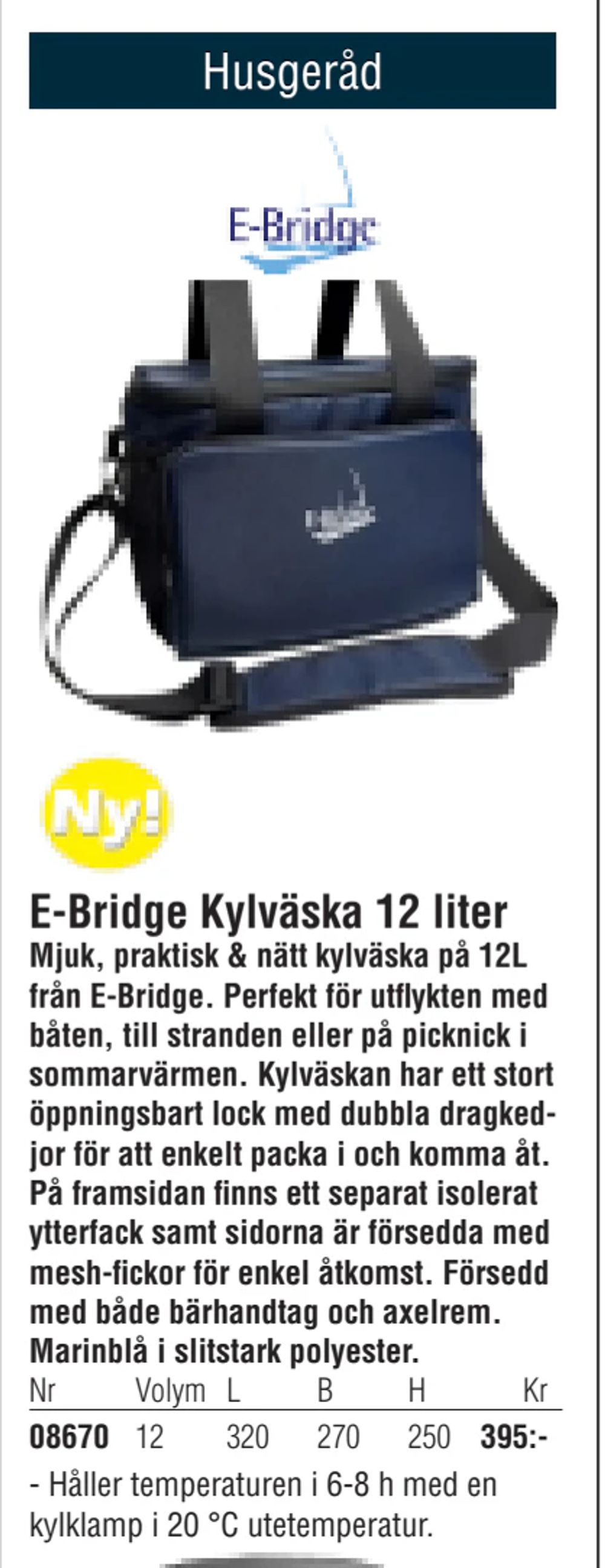 Erbjudanden på E-Bridge Kylväska 12 liter från Erlandsons Brygga för 395 kr