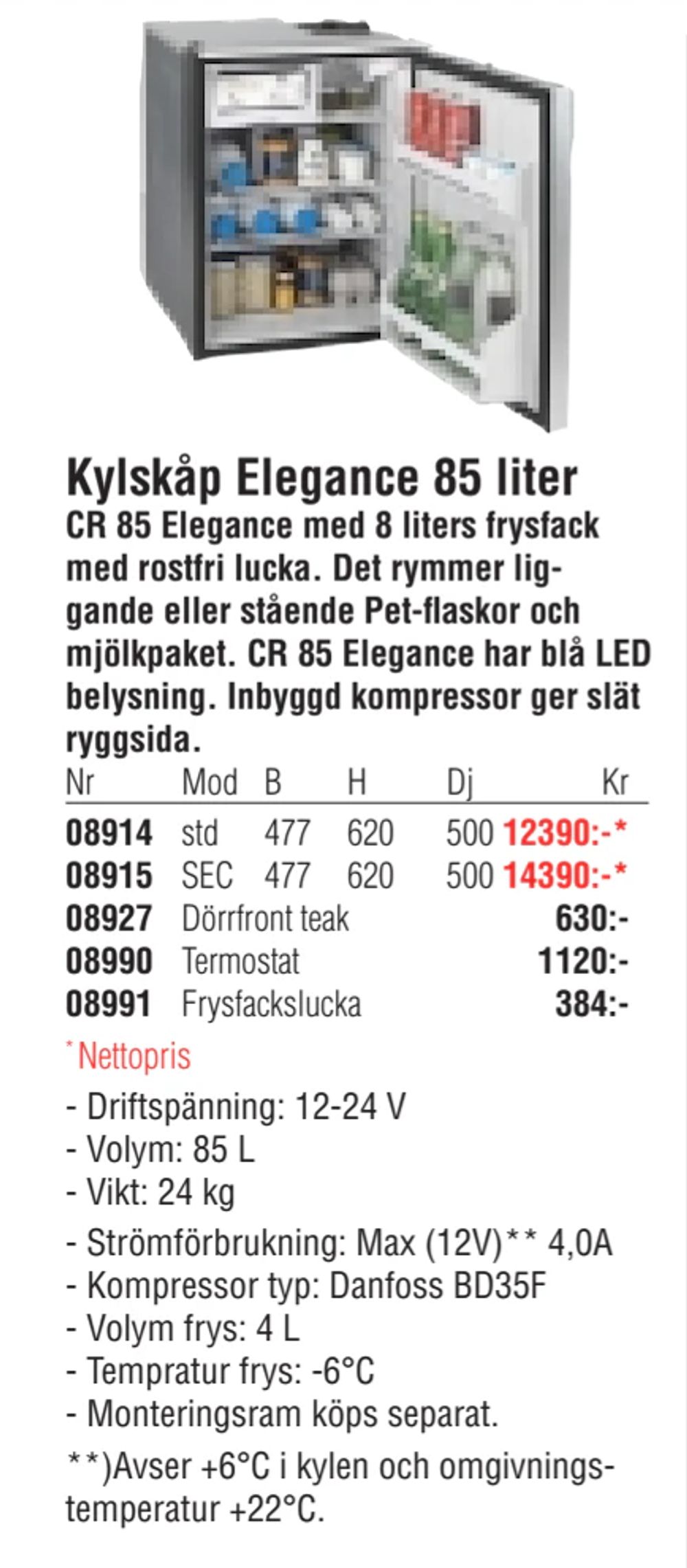 Erbjudanden på Kylskåp Elegance 85 liter från Erlandsons Brygga för 12 390 kr