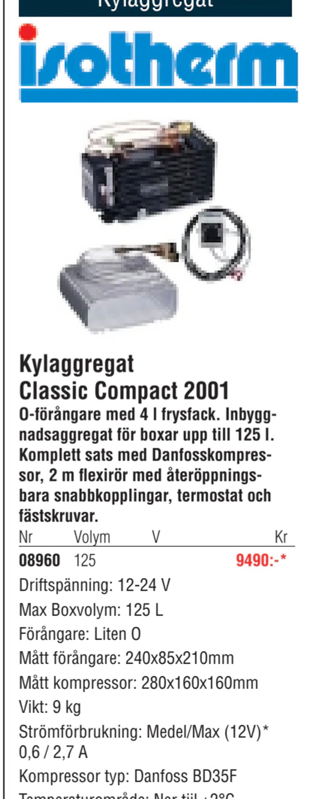 Erbjudanden på Kylaggregat Classic Compact 2001 från Erlandsons Brygga för 9 490 kr