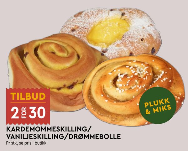 KARDEMOMMESKILLING/ VANILJESKILLING/DRØMMEBOLLE TILBUD 2 FOR 30 Pr stk, se pris i butikk PLUKK & MIKS